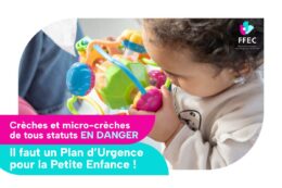 Visuel du communiqué de presse de la Fédération Française des Entreprises de Crèches et de micro-crèches (FFEC) : crèches et micro-crèches de tous statuts en danger, il faut un Plan d’Urgence pour la Petite Enfance